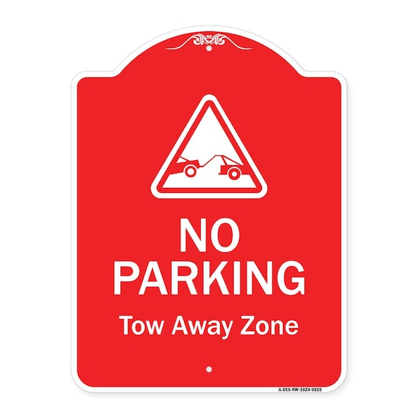 Signmission No Parking Tow Away Zone W/ Graphic Heavy-Gauge Aluminum Architectural Sign, 24" x 18", RW-1824-9815 A-DES-RW-1824-9815 - main